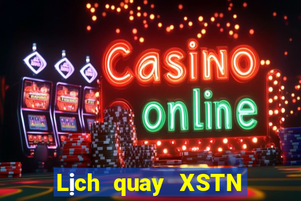 Lịch quay XSTN ngày 18