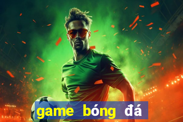 game bóng đá cuối cùng