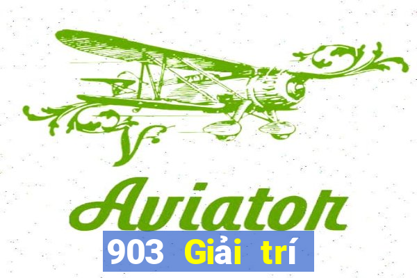 903 Giải trí Tải về