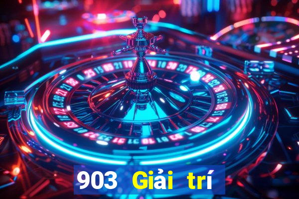 903 Giải trí Tải về