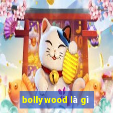 bollywood là gì