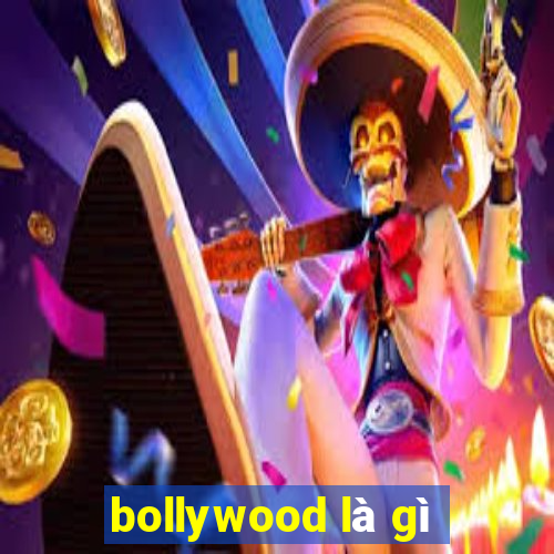 bollywood là gì