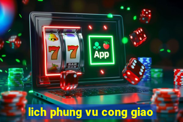 lich phung vu cong giao