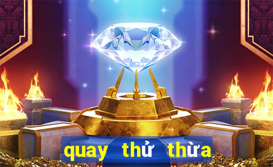 quay thử thừa thiên huế