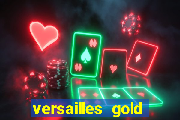 versailles gold free play