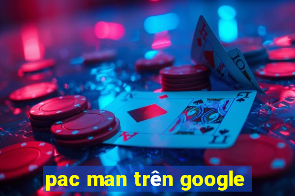 pac man trên google