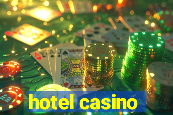 hotel casino