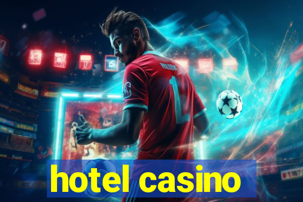 hotel casino