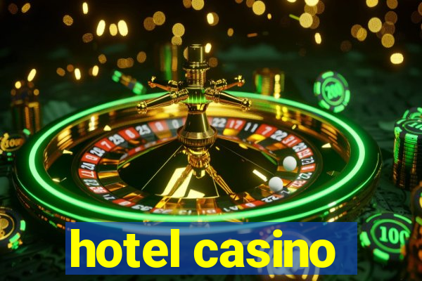 hotel casino