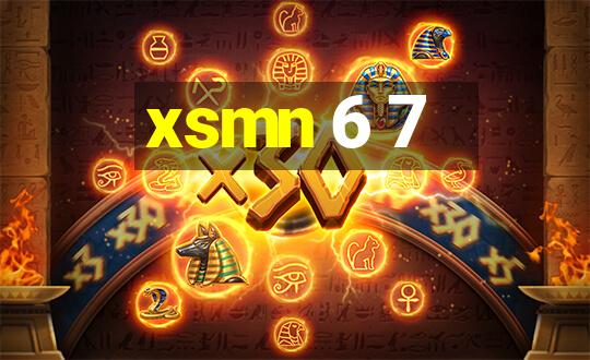 xsmn 6 7