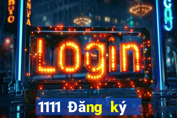 1111 Đăng ký xổ số