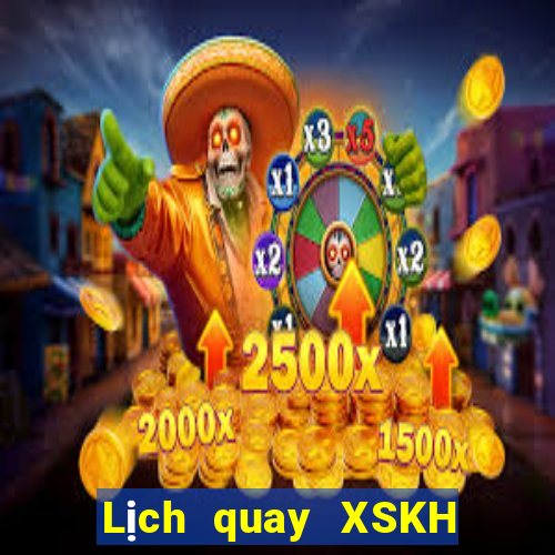 Lịch quay XSKH ngày 13