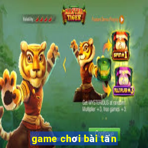 game chơi bài tấn