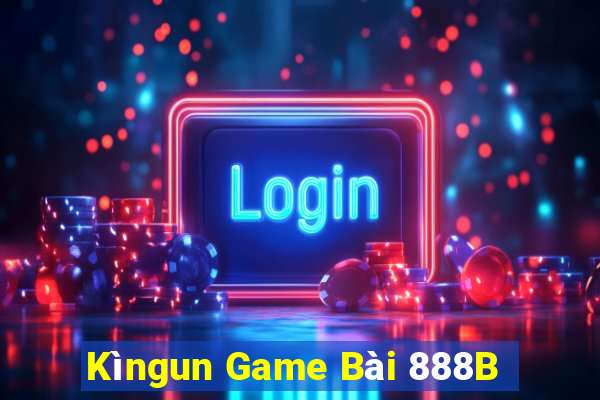 Kìngun Game Bài 888B