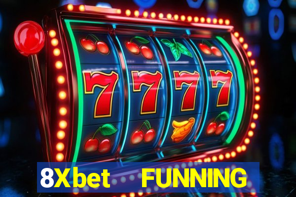 8Xbet  FUNNING MACHINE BUILDING