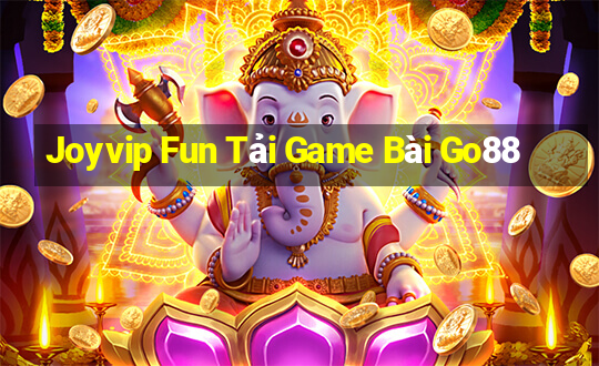 Joyvip Fun Tải Game Bài Go88