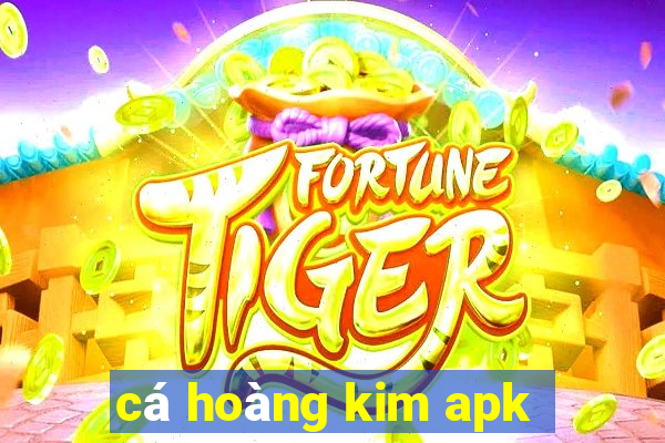 cá hoàng kim apk