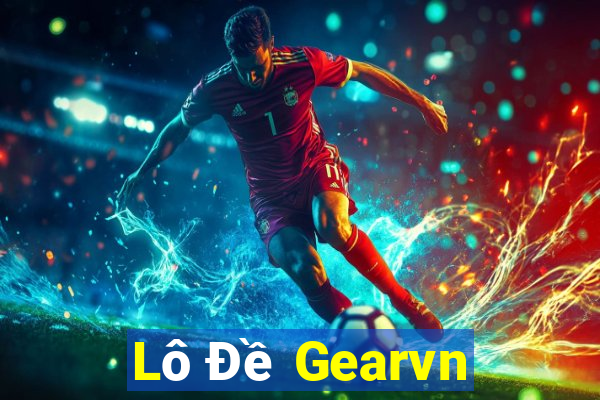 Lô Đề Gearvn