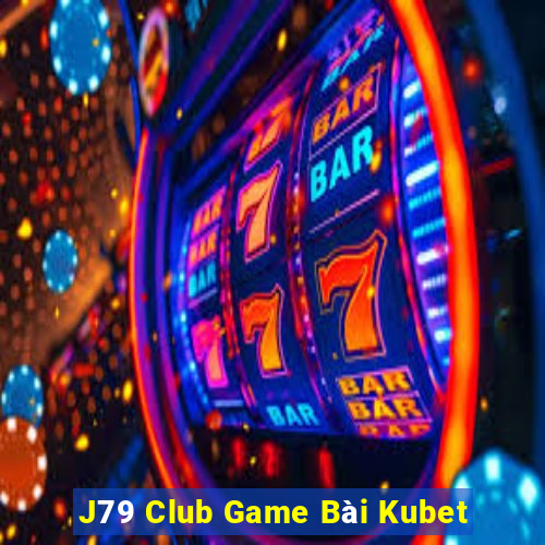 J79 Club Game Bài Kubet