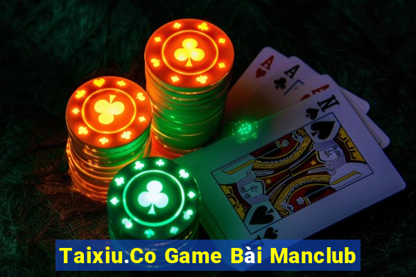 Taixiu.Co Game Bài Manclub