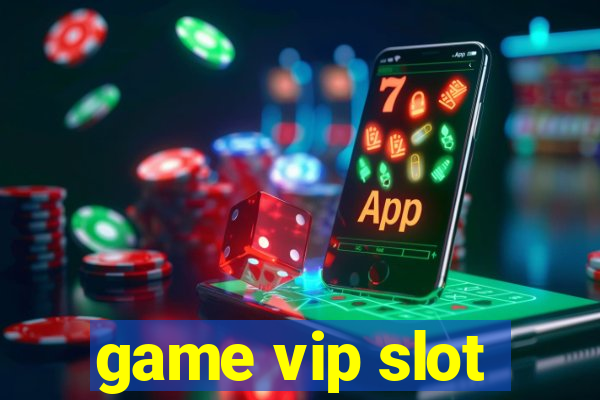 game vip slot