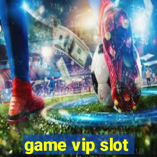 game vip slot