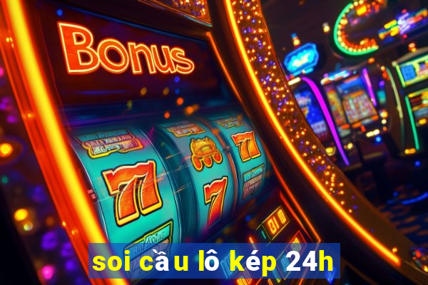 soi cầu lô kép 24h