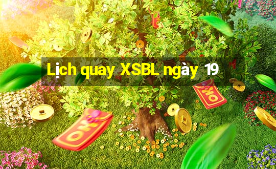 Lịch quay XSBL ngày 19