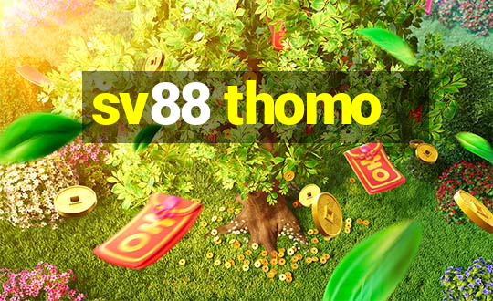 sv88 thomo