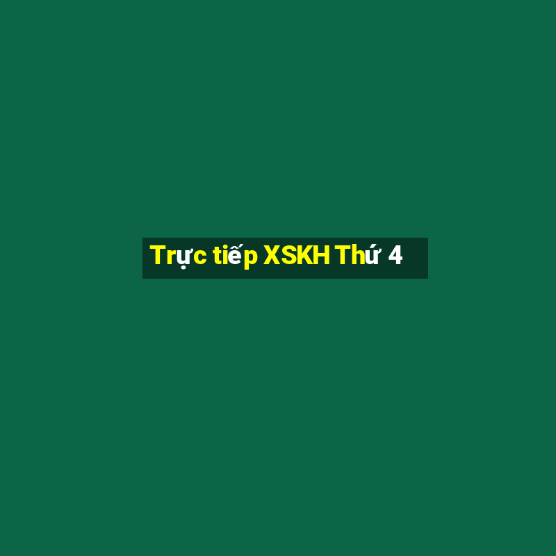 Trực tiếp XSKH Thứ 4