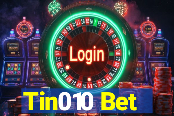 Tin010 Bet