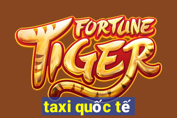 taxi quốc tế