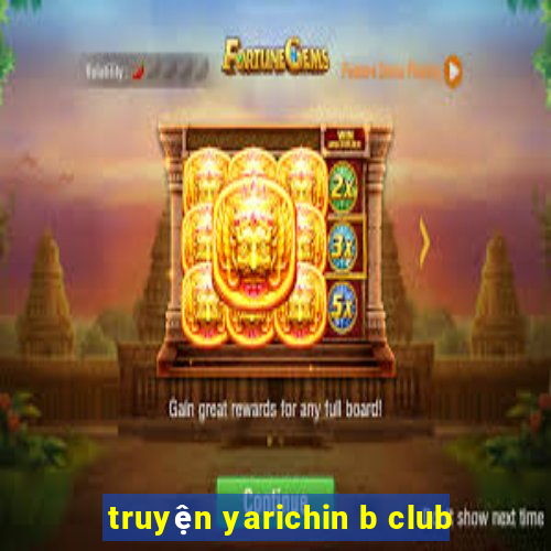 truyện yarichin b club