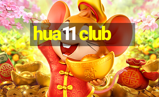 hua11 club