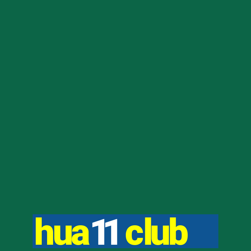 hua11 club