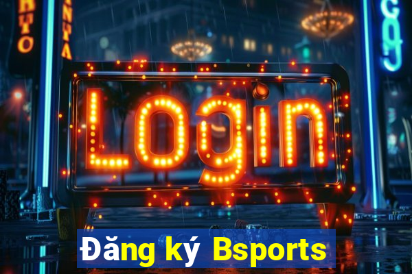 Đăng ký Bsports