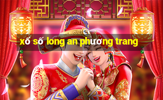 xổ số long an phương trang