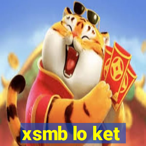 xsmb lo ket