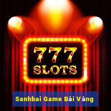 Sanhbai Game Bài Vàng