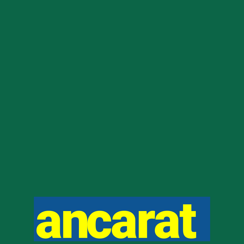 ancarat