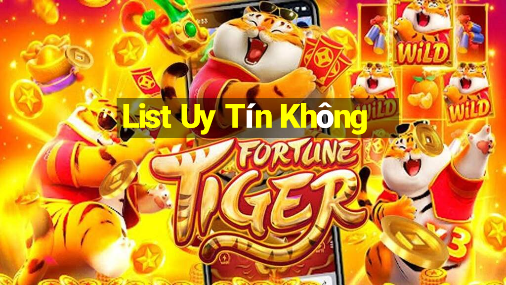 List Uy Tín Không