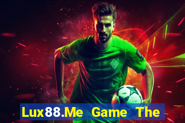 Lux88.Me Game The Bài Hay Nhất 2021