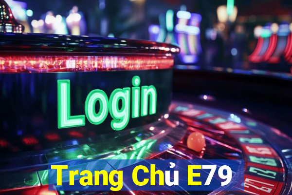 Trang Chủ E79