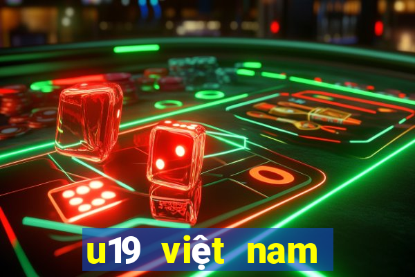 u19 việt nam lịch thi đấu