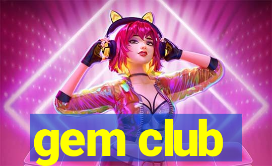 gem club