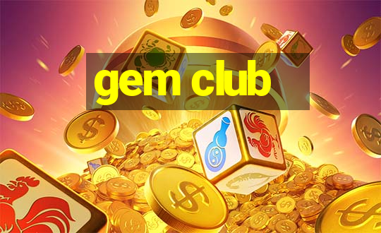 gem club