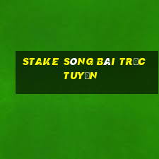 Stake sòng bài trực tuyến