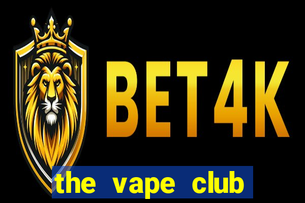 the vape club cầu giấy