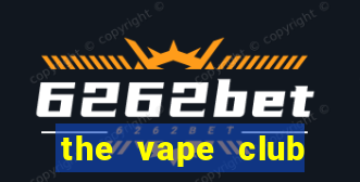 the vape club cầu giấy