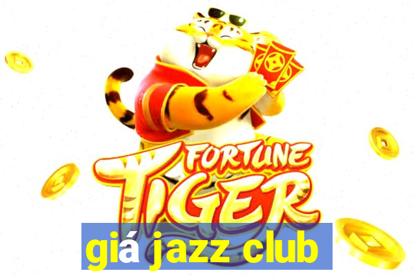 giá jazz club